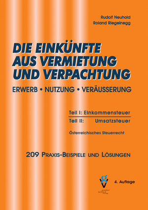 Buchcover DIE EINKÜNFTE AUS VERMIETUNG UND VERPACHTUNG | Rudolf Neuhold | EAN 9783902056566 | ISBN 3-902056-56-8 | ISBN 978-3-902056-56-6