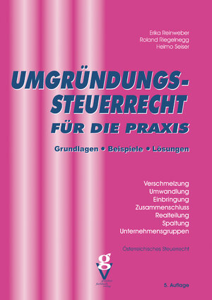 Buchcover UMGRÜNDUNGSSTEUERRECHT für die Praxis | Dr. Erika Reinweber | EAN 9783902056696 | ISBN 3-902056-69-X | ISBN 978-3-902056-69-6