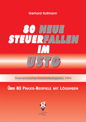 Buchcover 80 NEUE STEUERFALLEN IM USTG | Gerhard Kollmann | EAN 9783902056931 | ISBN 3-902056-93-2 | ISBN 978-3-902056-93-1