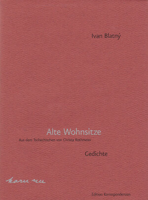 Buchcover Alte Wohnsitze | Ivan Blatný | EAN 9783902113368 | ISBN 3-902113-36-7 | ISBN 978-3-902113-36-8