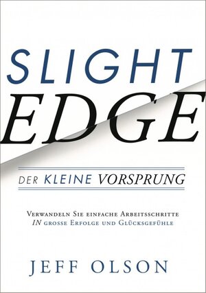 Buchcover Slight Edge | Jeff Olson | EAN 9783902114693 | ISBN 3-902114-69-X | ISBN 978-3-902114-69-3