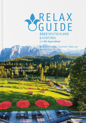 Buchcover RELAX Guide 2022 Deutschland & Südtirol, kritisch getestet: alle Wellness- und Gesundheitshotels.  | EAN 9783902115805 | ISBN 3-902115-80-7 | ISBN 978-3-902115-80-5