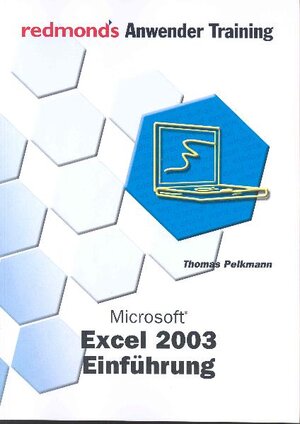 Buchcover EXCEL 2003 EINFÜHRUNG | Thomas Pelkmann | EAN 9783902116239 | ISBN 3-902116-23-4 | ISBN 978-3-902116-23-9