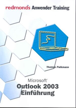 Buchcover OUTLOOK 2003 EINFÜHRUNG | Thomas Pelkmann | EAN 9783902116338 | ISBN 3-902116-33-1 | ISBN 978-3-902116-33-8
