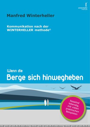 Buchcover Wenn die Berge sich hinwegheben | Manfred Winterheller | EAN 9783902148025 | ISBN 3-902148-02-0 | ISBN 978-3-902148-02-5