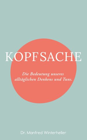 Buchcover Kopfsache | Manfred Winterheller | EAN 9783902148223 | ISBN 3-902148-22-5 | ISBN 978-3-902148-22-3