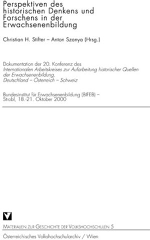 Buchcover Perspektiven des historischen Denkens und Forschens in der Erwachsenenbildung | Willi B Gierke | EAN 9783902167026 | ISBN 3-902167-02-5 | ISBN 978-3-902167-02-6