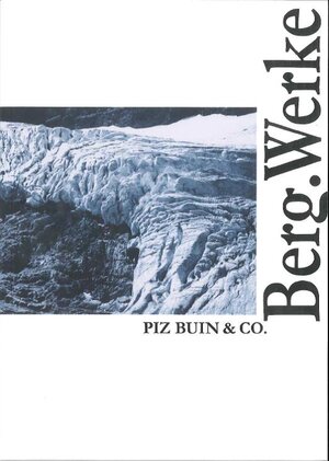 Buchcover Berg.Werke - Piz Buin & Co.  | EAN 9783902225641 | ISBN 3-902225-64-5 | ISBN 978-3-902225-64-1