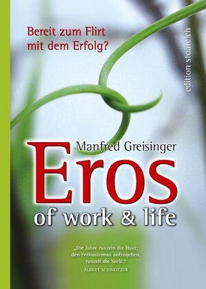 Buchcover Eros of work & life | Manfred Greisinger | EAN 9783902253026 | ISBN 3-902253-02-9 | ISBN 978-3-902253-02-6