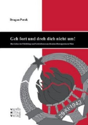 Buchcover Geh fort und dreh dich nicht um | Dragan Perak | EAN 9783902282521 | ISBN 3-902282-52-5 | ISBN 978-3-902282-52-1