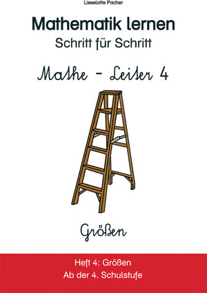Buchcover Mathe-Leiter 4. Mathematik lernen - Schritt für Schritt | Lieselotte Pacher | EAN 9783902285317 | ISBN 3-902285-31-1 | ISBN 978-3-902285-31-7
