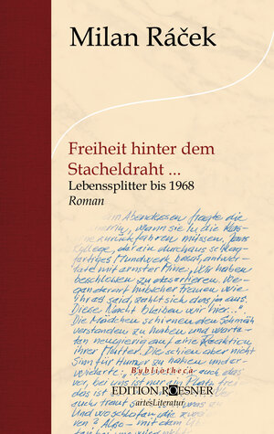 Buchcover Freiheit hinter dem Stacheldraht ... | Milan Racek | EAN 9783902300966 | ISBN 3-902300-96-5 | ISBN 978-3-902300-96-6