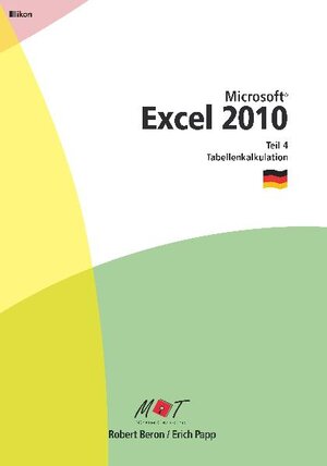 Buchcover EXCEL 2010 TEIL 4 EDITION DEUTSCHLAND | Robert Beron | EAN 9783902314406 | ISBN 3-902314-40-0 | ISBN 978-3-902314-40-6