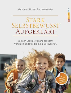 Buchcover Stark Selbstbewusst Aufgeklärt | Maria und Richard Büchsenmeister | EAN 9783902336040 | ISBN 3-902336-04-8 | ISBN 978-3-902336-04-0
