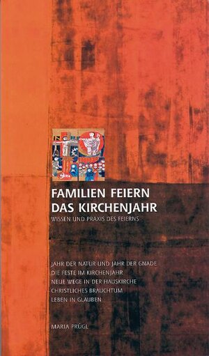 Buchcover Familien feiern das Kirchenjahr | Maria Prügl | EAN 9783902336965 | ISBN 3-902336-96-X | ISBN 978-3-902336-96-5