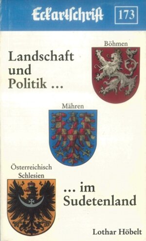 Buchcover Landschaft und Politik… im Sudetenland | Lothar Höbelt | EAN 9783902350107 | ISBN 3-902350-10-5 | ISBN 978-3-902350-10-7