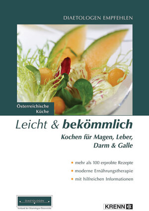 Leicht & bekömmlich: Kochen für Magen, Leber, Darm und Galle. Österreichische Küche