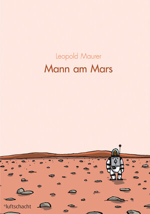 Buchcover Mann am Mars | Leopold Maurer | EAN 9783902373687 | ISBN 3-902373-68-7 | ISBN 978-3-902373-68-7