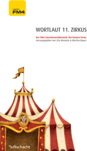 Buchcover Wortlaut 11. Zirkus | Rosemarie Eichinger | EAN 9783902373885 | ISBN 3-902373-88-1 | ISBN 978-3-902373-88-5