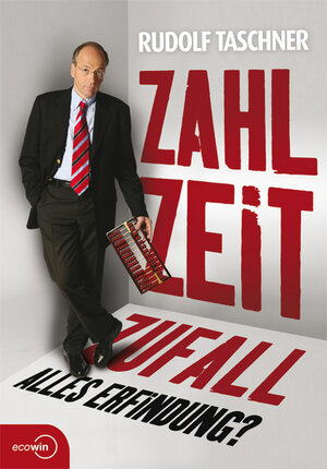 Buchcover Zahl Zeit Zufall. Alles Erfindung? | Rudolf Taschner | EAN 9783902404442 | ISBN 3-902404-44-2 | ISBN 978-3-902404-44-2
