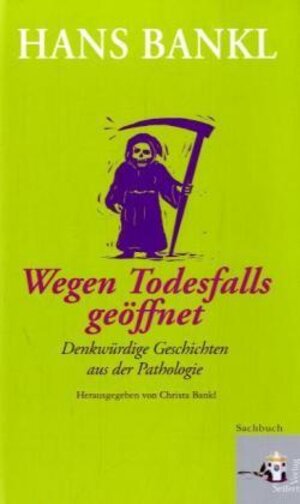 Buchcover Wegen Todesfalls geöffnet | Hans Bankl | EAN 9783902406460 | ISBN 3-902406-46-1 | ISBN 978-3-902406-46-0