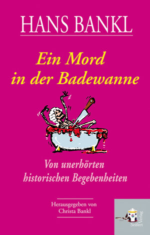 Buchcover Ein Mord in der Badewanne | Hans Bankl | EAN 9783902406705 | ISBN 3-902406-70-4 | ISBN 978-3-902406-70-5