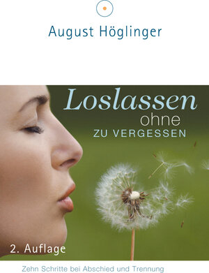 Buchcover Loslassen ohne zu vergessen | Dr. August Höglinger | EAN 9783902410276 | ISBN 3-902410-27-2 | ISBN 978-3-902410-27-6
