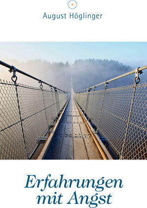 Buchcover Erfahrungen mit Angst | August Höglinger | EAN 9783902410412 | ISBN 3-902410-41-8 | ISBN 978-3-902410-41-2