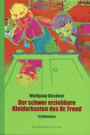 Buchcover Der schwer erziehbare Kleiderkasten des Dr. Freud | Wolfgang Glechner | EAN 9783902416223 | ISBN 3-902416-22-X | ISBN 978-3-902416-22-3