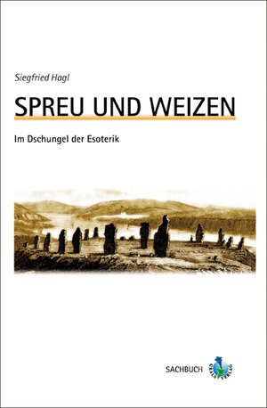Buchcover Spreu und Weizen | Siegfried Hagl | EAN 9783902418005 | ISBN 3-902418-00-1 | ISBN 978-3-902418-00-5