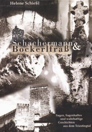 Buchcover Schachermann und Bockerlfrass | Helene Schießl | EAN 9783902447098 | ISBN 3-902447-09-5 | ISBN 978-3-902447-09-8