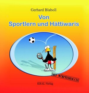 Buchcover Von Sportlern und Hättiwaris | Gerhard Blaboll | EAN 9783902447388 | ISBN 3-902447-38-9 | ISBN 978-3-902447-38-8