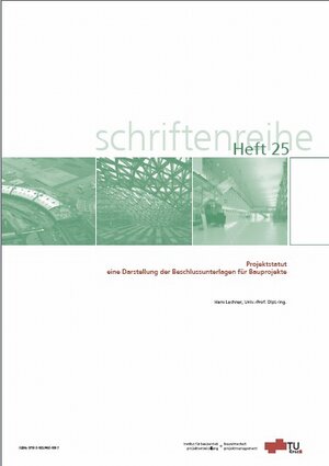 Buchcover Projektstatut eine Darstellung der Beschlussunterlagen für Bauprojekte | Hans Lechner | EAN 9783902465887 | ISBN 3-902465-88-3 | ISBN 978-3-902465-88-7