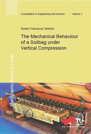 Buchcover The Mechanical Behaviour of a Soilbag under Vertical Compression | Sendy F Tantono | EAN 9783902465979 | ISBN 3-902465-97-2 | ISBN 978-3-902465-97-9