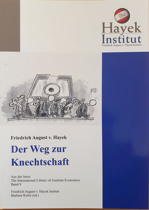 Buchcover Der Weg zur Knechtschaft | Friedrich August Hayek | EAN 9783902466181 | ISBN 3-902466-18-9 | ISBN 978-3-902466-18-1