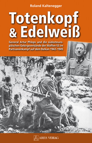 Buchcover Totenkopf und Edelweiß | Kaltenegger | EAN 9783902475572 | ISBN 3-902475-57-9 | ISBN 978-3-902475-57-2