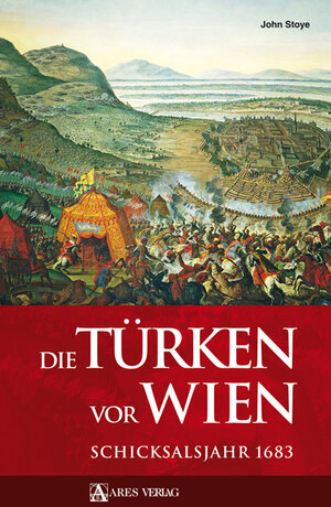 Buchcover Die Türken vor Wien | John Stoye | EAN 9783902475879 | ISBN 3-902475-87-0 | ISBN 978-3-902475-87-9