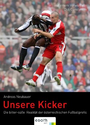 Buchcover Unsere Kicker | Andreas Neubauer | EAN 9783902480514 | ISBN 3-902480-51-3 | ISBN 978-3-902480-51-4