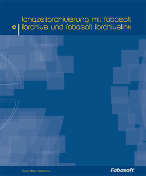 Buchcover Fabasoft Press Collection 1 / Langzeitarchivierung mit Fabasoft iArchive und Fabasoft iArchiveLink | Thomas Müllner | EAN 9783902495051 | ISBN 3-902495-05-7 | ISBN 978-3-902495-05-1