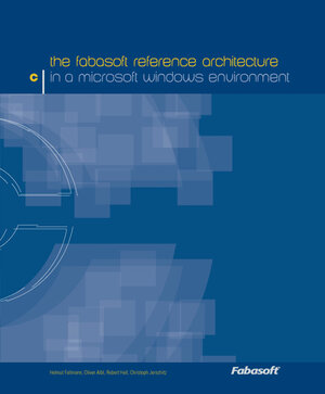 Buchcover The Fabasoft Reference Architecture in a Microsoft Windows Environment | Helmut Fallmann | EAN 9783902495204 | ISBN 3-902495-20-0 | ISBN 978-3-902495-20-4