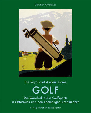 Buchcover Golf | Christian Arnoldner | EAN 9783902510327 | ISBN 3-902510-32-3 | ISBN 978-3-902510-32-7