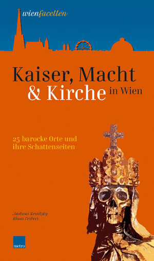 Kaiser, Macht & Kirche in Wien