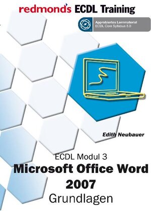 Buchcover ECDL MODUL 3 WORD 2007 - Syllabus 5.0 | Edith Neubauer | EAN 9783902519221 | ISBN 3-902519-22-3 | ISBN 978-3-902519-22-1