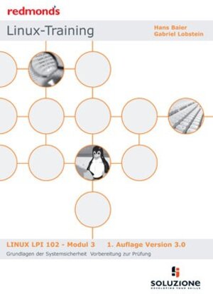 Buchcover LINUX LPI 102 MODUL 3 GRUNDL. DER SYSTEMSICHERHEIT VERSION 3.0 | Hans Baier | EAN 9783902519566 | ISBN 3-902519-56-8 | ISBN 978-3-902519-56-6