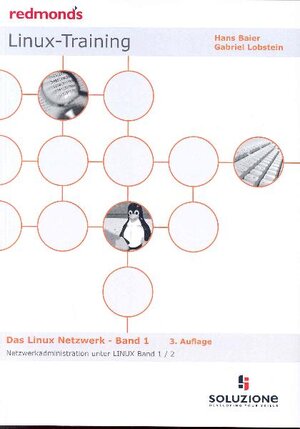 Buchcover LINUX NETZWERK BAND 1 - NETZWERKADMIN. | Hans Baier | EAN 9783902519788 | ISBN 3-902519-78-9 | ISBN 978-3-902519-78-8