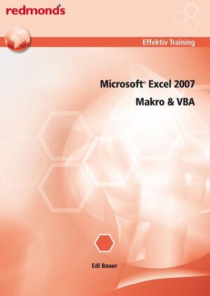 Buchcover EXCEL 2007 MAKRO UND VBA EFFEKTIV | Edi Bauer | EAN 9783902519863 | ISBN 3-902519-86-X | ISBN 978-3-902519-86-3