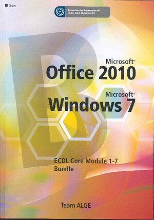 Buchcover ECDL BUNDLE OFFICE 2010 MIT WINDOWS 7 MODULE 1-7 - Syllabus 5.0 | Team ALGE | EAN 9783902519962 | ISBN 3-902519-96-7 | ISBN 978-3-902519-96-2