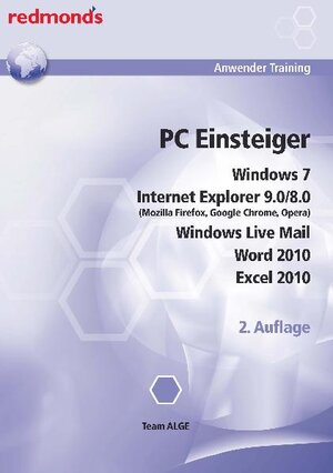 Buchcover PC EINSTEIGER MIT WIN 7, IE 9.0/8.0, WORD + EXCEL 2010, LIVE MAIL | Team ALGE | EAN 9783902519979 | ISBN 3-902519-97-5 | ISBN 978-3-902519-97-9