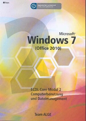 Buchcover ECDL MODUL 2 WINDOWS 7 (OFFICE 2010) - Syllabus 5.0 | Team ALGE | EAN 9783902519993 | ISBN 3-902519-99-1 | ISBN 978-3-902519-99-3