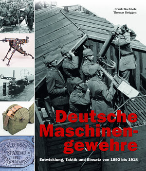 Buchcover Deutsche Maschinengewehre | Frank Buchholz | EAN 9783902526953 | ISBN 3-902526-95-5 | ISBN 978-3-902526-95-3